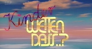 Kinder-Wetten, dass …? Kinder-Wetten, dass …?