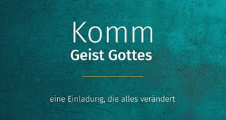 Komm, Geist Gottes!