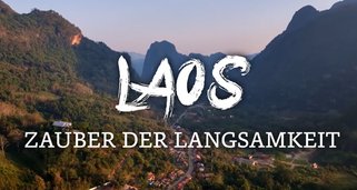 Laos – Zauber der Langsamkeit