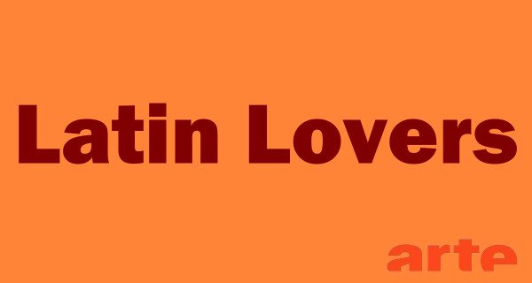 Latin Lovers – Bild: arte