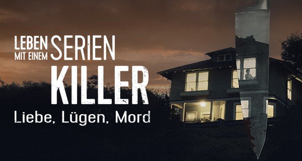 Leben mit einem Serienkiller: Liebe, Lügen, Mord – Bild: Oxygen Media LLC