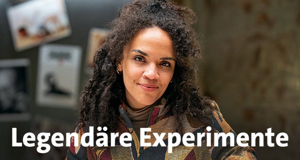Legendäre Experimente – Bild: WDR/Bilderfest GmbH/Christian Brandt
