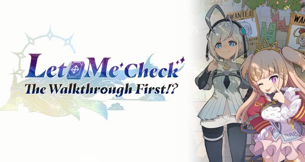 Let Me Check the Walkthrough First – Bild: Bilibili