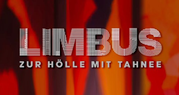 Limbus – Zur Hölle mit Tahnee – Bild: SWR/riverside/Guido Schröder Limbus – Zur Hölle mit Tahnee – Bild: SWR/riverside/Guido Schröder