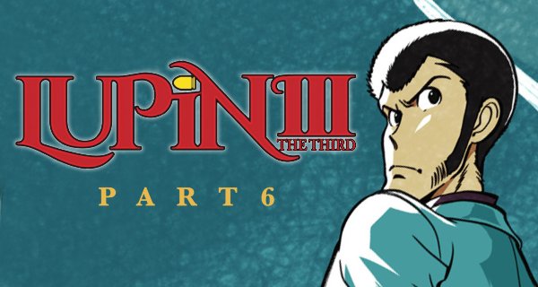 Lupin III. Part 6 – Bild: TMS Entertainment