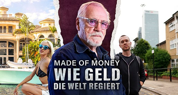 Made of Money – Wie Geld die Welt regiert – Bild: Fremantle Media Ltd.