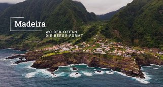 Madeira – Wo der Ozean die Berge formt Madeira – Wo der Ozean die Berge formt