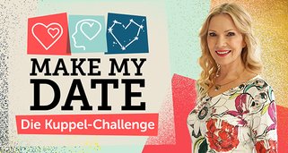 Make my Date – Die Kuppel-Challenge