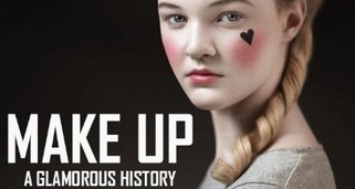 Make-up – Eine glamouröse Geschichte
