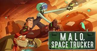 Malo, Space Trucker
