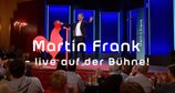 Martin Frank - Live auf der Bühne! – Bild: BR Martin Frank - Live auf der Bühne! – Bild: BR