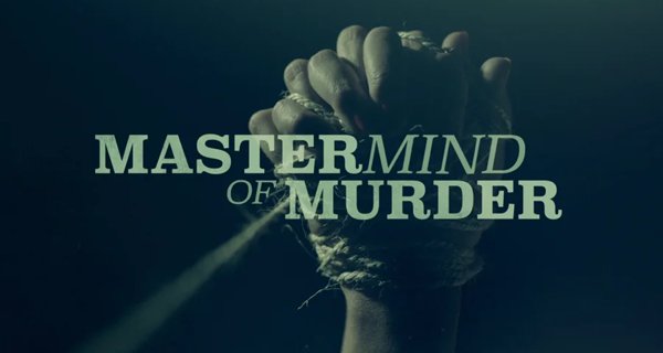 Mastermind of Murder – Bild: Oxygen Mastermind of Murder – Bild: Oxygen