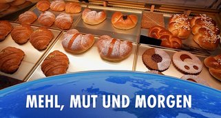 Mehl, Mut und Morgen Mehl, Mut und Morgen