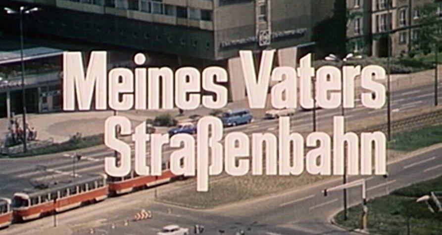 Meines Vaters Straßenbahn – Bild: MDR/Screenshot Meines Vaters Straßenbahn – Bild: MDR/Screenshot