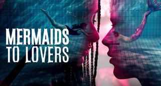 Mermaids to Lovers Mermaids to Lovers