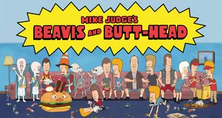 Mike Judge’s Beavis & Butt-Head Mike Judge’s Beavis & Butt-Head