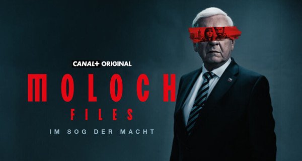 Moloch Files – Im Sog der Macht – Bild: Canal+ Moloch Files – Im Sog der Macht – Bild: Canal+