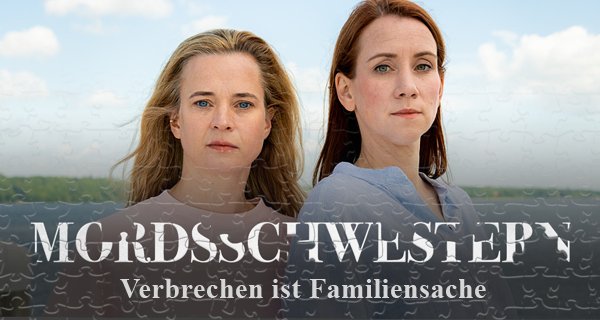 Mordsschwestern – Verbrechen ist Familiensache – Bild: ZDF/Georges Pauly Mordsschwestern – Verbrechen ist Familiensache – Bild: ZDF/Georges Pauly