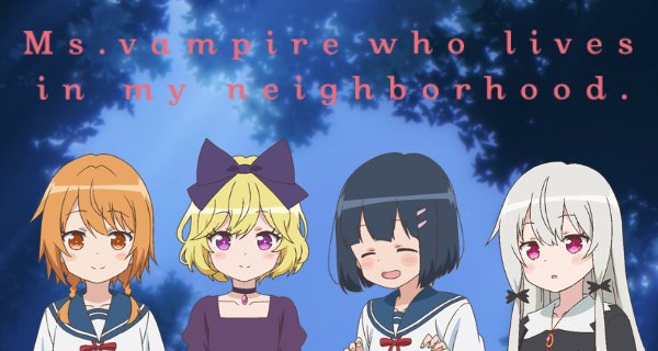 Ms. Vampire who lives in my neighborhood. – Bild: Studio Gokumi / AXsiZ Ms. Vampire who lives in my neighborhood. – Bild: Studio Gokumi / AXsiZ