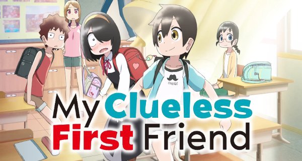 My Clueless First Friend – Bild: Studio Signpost My Clueless First Friend – Bild: Studio Signpost