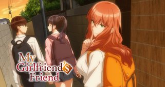 My Girlfriend’s Friend My Girlfriend’s Friend