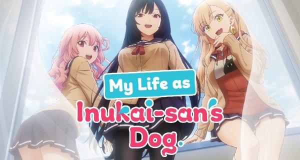 My Life as Inukai-san’s Dog. – Bild: Quad