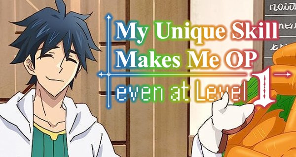 My Unique Skill Makes Me OP even at Level 1 – Bild: Maho Film