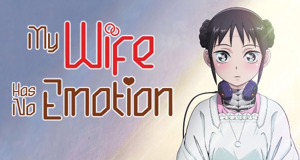My Wife Has No Emotion – Bild: Tezuka Productions My Wife Has No Emotion – Bild: Tezuka Productions