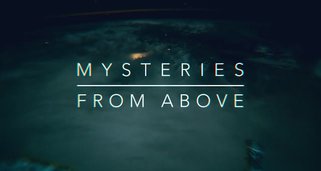 Mysteriöse Phänomene – Rätsel von oben