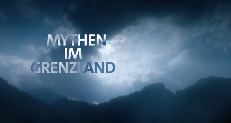 Mythen im Grenzland – Bild: BR
