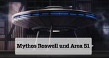 Mythos Roswell und Area 51 – Bild: ZDF/Coleman Television