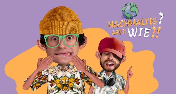 Nachhaltig? Aber Wie?! – Bild: arte.tv