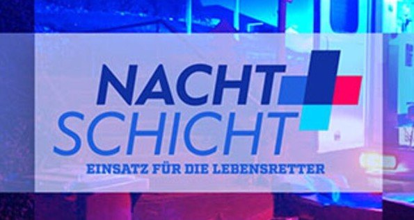 Nachtschicht: Einsatz für die Lebensretter Nachtschicht: Einsatz für die Lebensretter