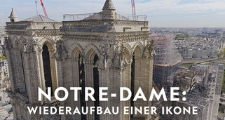 Notre-Dame: Wiederaufbau einer Ikone