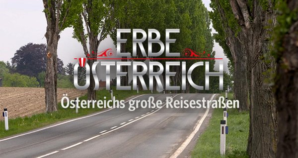 Österreichs große Reisestraßen – Bild: ORF/Pammer Film Österreichs große Reisestraßen – Bild: ORF/Pammer Film