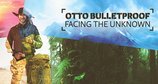 Otto Bulletproof - Facing the Unknown – Bild: Warner Bros. Discovery