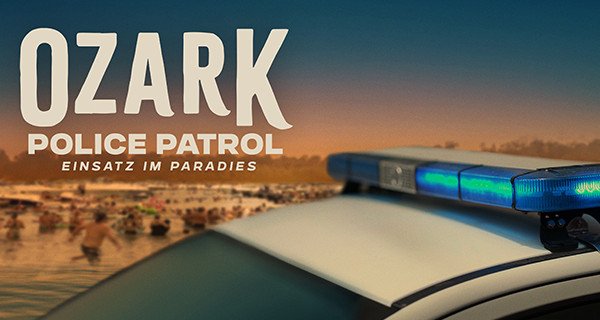 Ozark Police Patrol – Bild: Hearst Networks/A&E/Lucky 8 TV