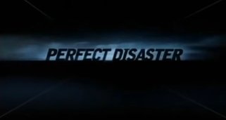 Perfect Disaster