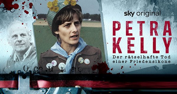 Petra Kelly – Der rätselhafte Tod einer Friedensikone – Bild: Sky/Imago/Klaus Rose/picture-alliance/dpa/Karin Hill Petra Kelly – Der rätselhafte Tod einer Friedensikone – Bild: Sky/Imago/Klaus Rose/picture-alliance/dpa/Karin Hill