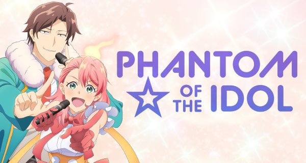 Phantom of the Idol – Bild: Studio Gokumi