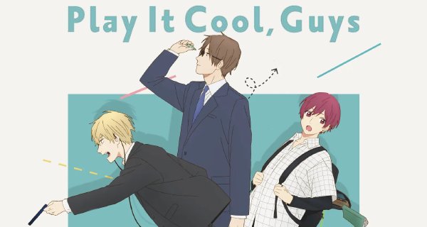 Play It Cool, Guys – Bild: Pierrot Play It Cool, Guys – Bild: Pierrot