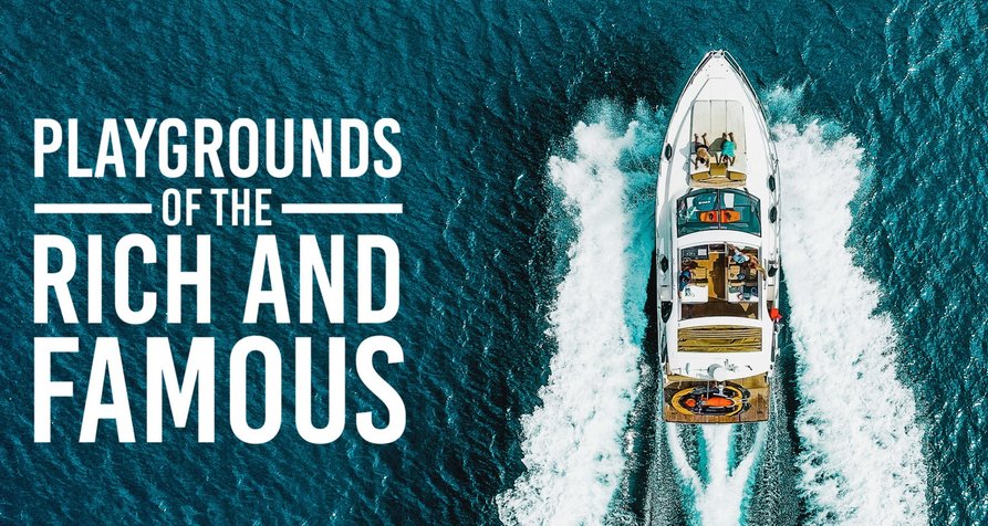 Playgrounds of the Rich and Famous – Bild: Channel 5 Playgrounds of the Rich and Famous – Bild: Channel 5