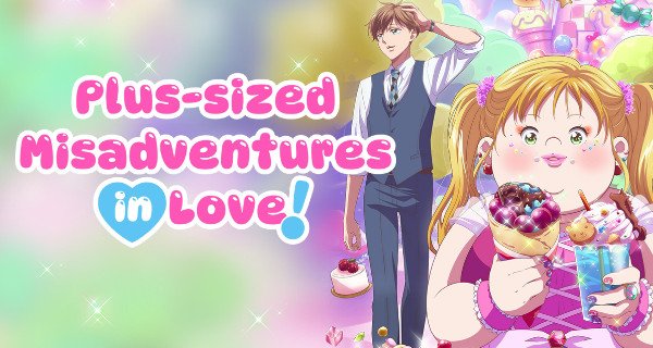 Plus-sized Misadventures in Love! – Bild: mamakan, C'moA Comics/ "Plus-sized Misadventures in Love!" Production Committee