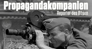 Propagandakompanien – Reporter des Bösen
