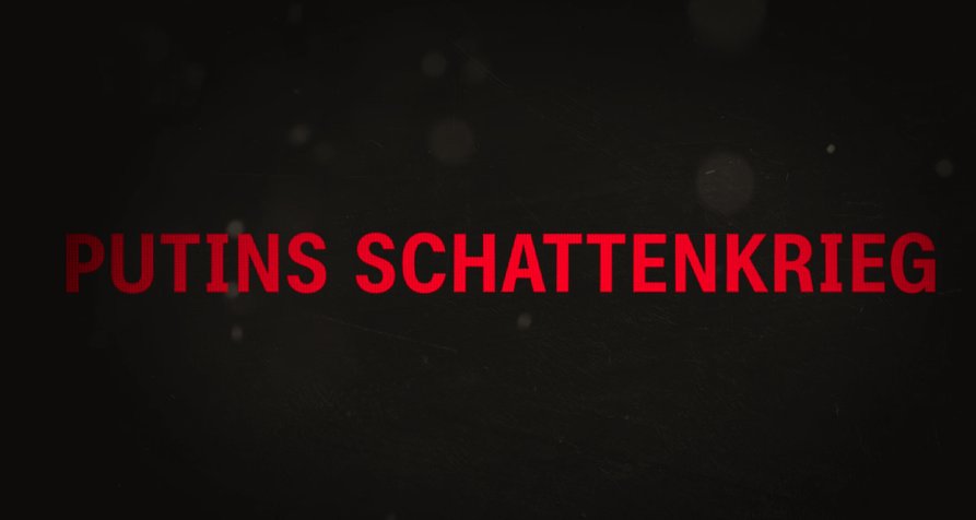Putins Schattenkrieg – Bild: arte Putins Schattenkrieg – Bild: arte