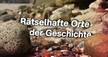 Rätselhafte Orte der Geschichte – Bild: ZDF