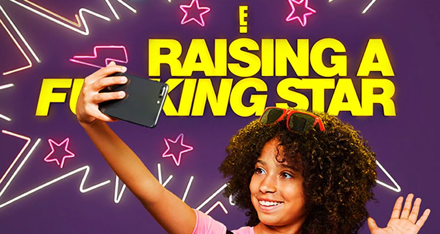 Raising a F***ing Star – Bild: E!