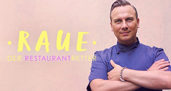 Raue – Der Restaurantretter – Bild: RTL Raue – Der Restaurantretter – Bild: RTL