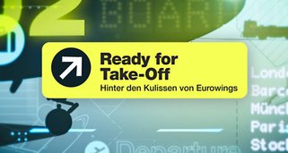 Ready for Take-Off – Hinter den Kulissen von Eurowings Ready for Take-Off – Hinter den Kulissen von Eurowings