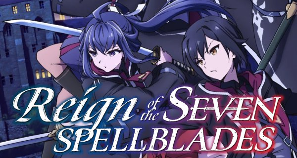 Reign of the Seven Spellblades – Bild: J.C.Staff Reign of the Seven Spellblades – Bild: J.C.Staff